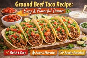 Read more about the article Ground Beef Taco Recipe: Easy & Flavorful Dinner