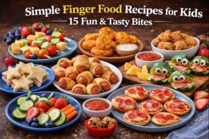 Read more about the article Simple Finger Food Recipes for Kids: 15 Fun & Tasty Bites